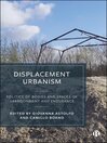 Displacement Urbanism